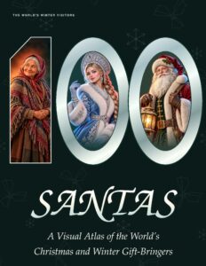 100 SANTAS: A Visual Atlas of the World’s Christmas and Winter Gift-Bringers — book cover