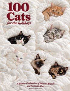 100 CATS FOR THE HOLIDAYS. A Winter Celebration of Beloved Breeds and Everyday Cats — book cover